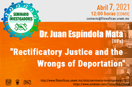 Dr. Juan Espíndola Mata  [IIFs]  Rectificatory Justice and the Wrongs of Deportation