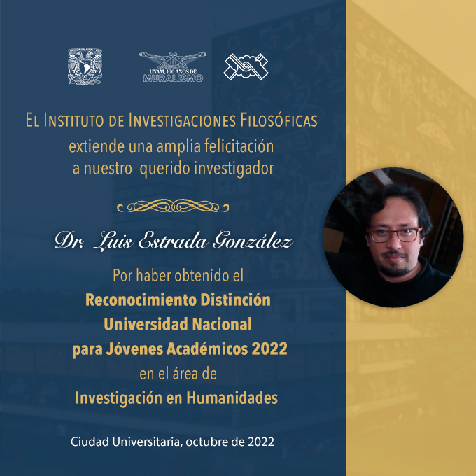 Reconocimiento Distinción Universidad Nacional para Jóvenes Académicos 22, Dr. Luis Estrada Gonz´lez, Investigación en Humanidades 