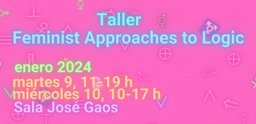 Workshop on Feminist Approaches to Logic  Instituto de Investigaciones Filosóficas  Universidad Nacional Autónoma de México