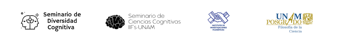 Instancias participantes: Seminario de Diversidad Cognitiva, Seminario de Ciencias Cognitivas IIFs-UNAM, Instituto de Investigaciones Filosóficas, Posgrado en Filosofía de la Ciencia UNAM