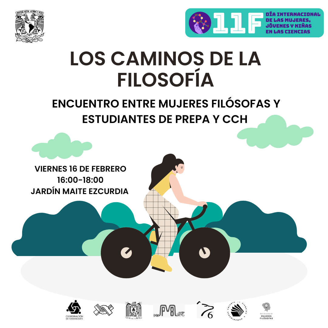 Los caminos de la  filosofía, Encuentro entre mujeres filósofas y estudiantes de prepa y cch, viernes 16 de febrero 16:00-18:00 Jardín maite ezcurdia 