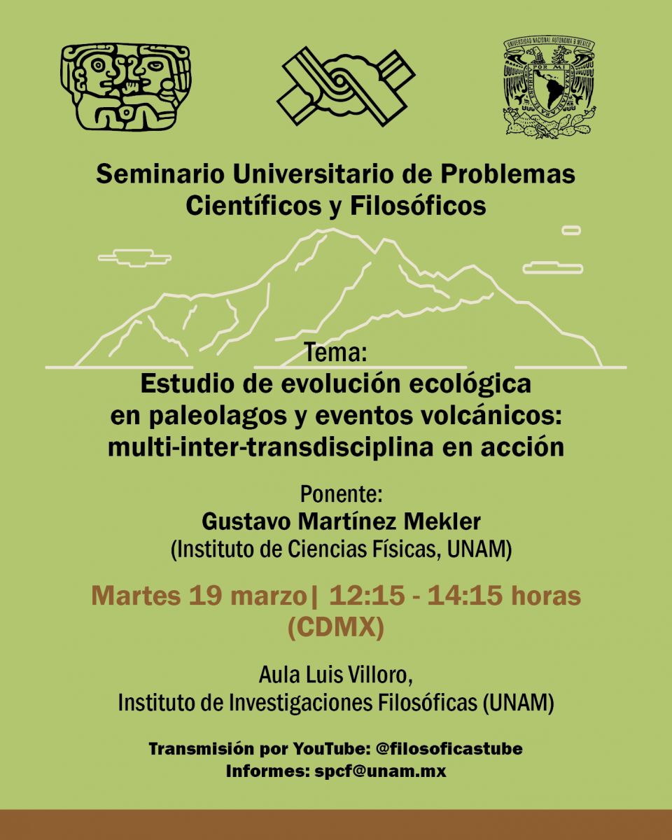 Seminario Universitario de Problemas Científicos y Filosóficos Tema: Estudio de evolución ecológica en paleolagos y eventos volcánicos: multi-inter-transdisciplina en acción
