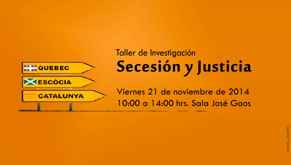 Taller de Investigación  Secesión y  Justicia