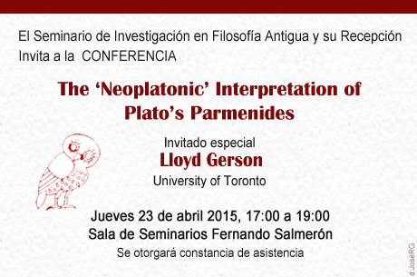 The ‘Neoplatonic’ Interpretation of Plato’s Parmenides Invitado especial Lloyd Gerson University of Toronto 