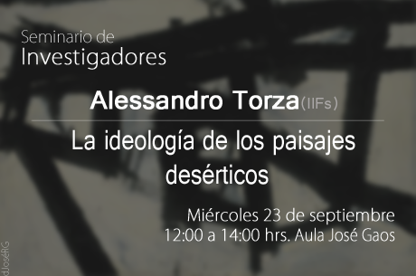 Alessandro Torza (IIFs)       La ideología de los Paisajes desérticos