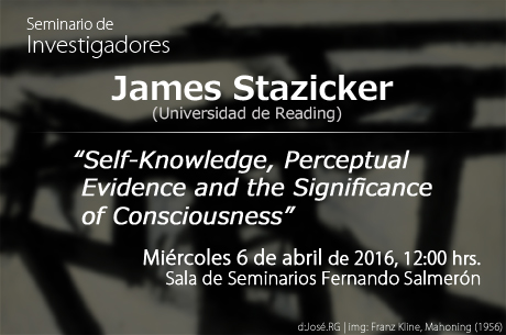 James Stazicker, Universidad de Reading, Self-Knowledge, Perceptual Evidence and the Significance of Consciousness