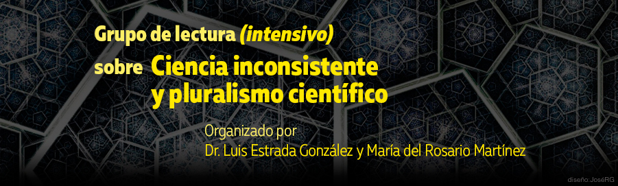 Grupo de lectura: Ciencia inconsistente y pluralismo científico 