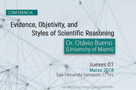 Evidence, Objetivity, and Styles of Scientific Reasoning r. Otávio Bueno (University of Miami)
