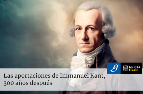 Las aportaciones de Immanuel Kant, 300 años después