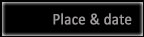 Place & Date